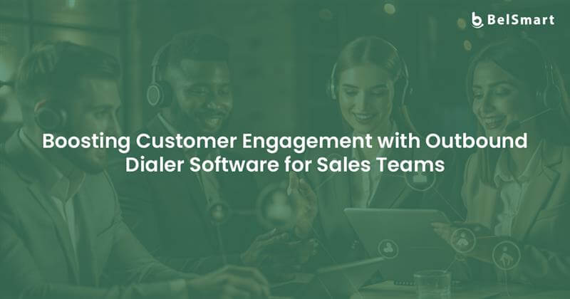 Outbound Dialer Software for Sales Teams